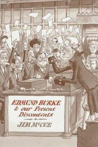 Edmund Burke and our Present Discontents