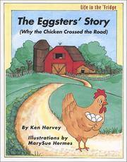 The Eggsters' Story: Why the Chicken Crossed the Road (Life in the Fridge)