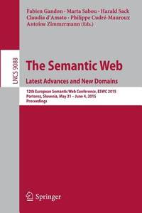 The Semantic Web. Latest Advances and New Domains: 12th European Semantic Web Conference, Eswc...