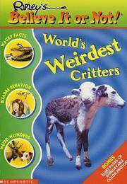 World's Weirdest Critters (Ripley's Believe It Or Not!)