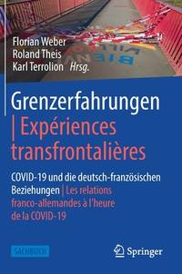 Grenzerfahrungen | ExpTriences transfrontaliFres: COVID-19 und die deutsch-franz÷sischen...