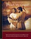 PREACH MY GOSPEL, A GUIDE TO MISSIONARY SERVICE Church of Jesus Christ of Latter-day Saints