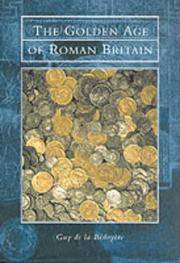 The Golden Age of Roman Britain by Guy de la Bedoyere - 03/01/1999