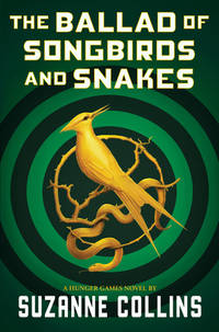 The Ballad of Songbirds and Snakes (A Hunger Game)