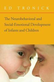 The Neurobehavioral and Social-Emotional Development Of Infants and Children