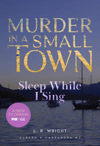 Sleep While I Sing: Murder in a Small Town (Alberg & Cassandra, 2)