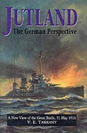 Jutland : The German Perspective - A New View of the Great Battle, 31 May 1916