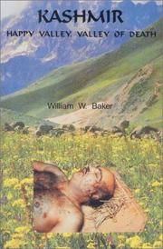 Kashmir: Happy Valley, Valley of Death by Baker, William W - 1994-01-01