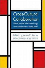 Cross-Cultural Collaboration: Native Peoples and Archaeology in the Northeastern United States
