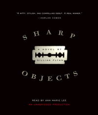 Sharp Objects by Gillian Flynn 2006 CD Unabridged by Gillian Flynn