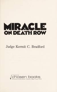 Miracle on Death Row by Kermit C Bradford - 1977