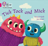 Collins Big Cat Phonics for Letters and Sounds � Tick Tock and Mick: Band 1B/Pink B