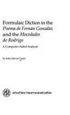 Formulaic Diction in the Poema de Fernando Gonzalez and the Mocedades De Rodrigo: a Computer-Aided Analysis