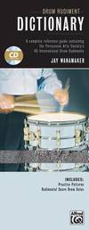 Drum Rudiment Dictionary: A Complete Reference Guide Containing the Percussive Arts Society's...
