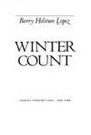 Winter Count. by LOPEZ, Barry Holstun - 1981