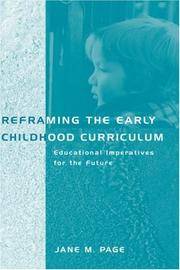Reframing the Early Childhood Curriculum: Educational Imperatives for the Future