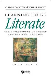 Learning to Be Literate : The Development of Spoken and Written Language