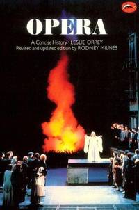 Opera, A Concise History (Revised Edition)