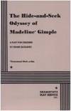 The Hide and Seek Odyssey of Madeline Gimple. 