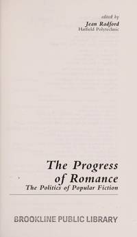 The Progress of Romance: The Politics of Popular Fiction (History Workshop Series)