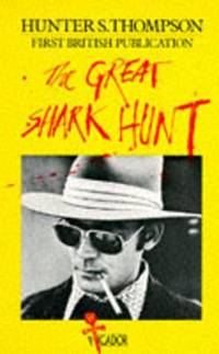 Great Shark Hunt: Strange Tales from a Strange Time