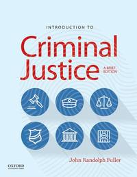 Introduction to Criminal Justice : A Brief Edition