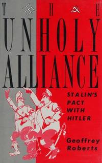 The Unholy Alliance: Stalin's Pact with Hitler