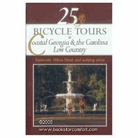 25 Bicycle Tours in Costal Georgia and Carolina Low Country Savannah,Hilton Head,and Outlying Areas