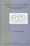 Writing at Good Hope : A Study of Negotiated Composition in a Community of Nurses by Jennie Dautermann - Paperback - from Better World Books (SKU: 13986813-6)
