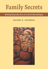 Family Secrets: Risking Reproduction in Central Mozambique