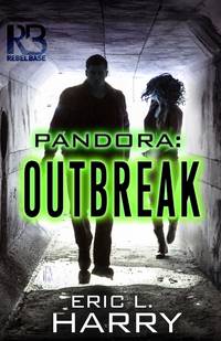 Pandora: Outbreak (A Pandora Thriller)