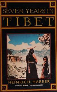 Seven Years in Tibet by Harrer, Heinrich