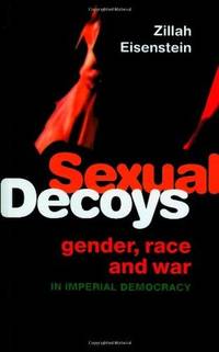 Sexual Decoys: Gender, Race and War in Imperial Democracy