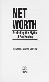 Net worth: Exploding the myths of pro hockey