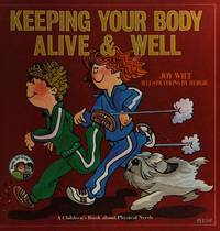 Keeping Your Body Alive and Well