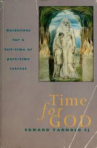 Time for God: Guidelines for a Full-Time or Part-Time Retreat