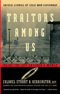 Traitors Among Us: Inside the Spy Catcher&#039;s World by Herrington, Stuart A - 2000-10-19