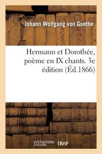 Hermann Et Dorothée, Poème En IX Chants. 3e Édition (French Edition)