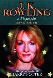 J.K. Rowling A Biography by Smith, Sean - 2003-05-01