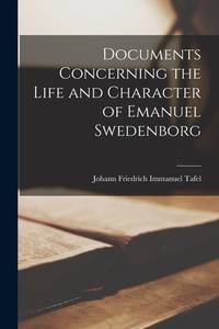 Documents Concerning the Life and Character of Emanuel Swedenborg