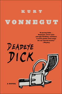 Deadeye Dick: A Novel