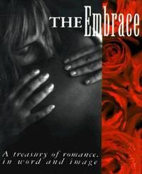 The Embrace: A Treasury Of Ramance,In Word And Image (Miniature Editions)