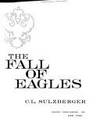 Fall Of Eagles C.L. Sulzberger - 