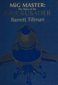 cover of MiG master: The story of the F-8 Crusader