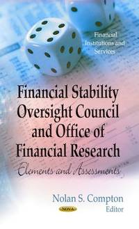 FINANCIAL STABILITY OVERSIGHT (Financial Institutions and Services: Business Issues, Competition...
