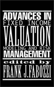 Advances In Fixed Income Valuation Modeling and Risk Management