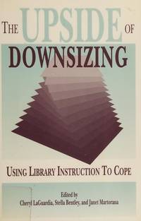 The Upside of Downsizing: Using Library Instruction to Cope