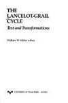 The Lancelot-Grail Cycle: Text and Transformations by Kibler, William W - 1994