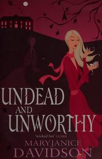 Undead and Unworthy (Undead 7) by MaryJanice Davidson