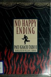 No Happy Ending by Taibo, Paco Ignacio, II - 1993